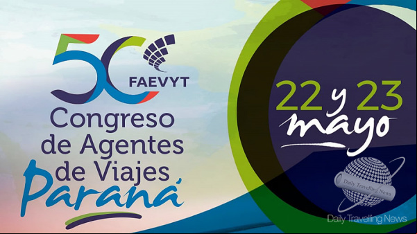 Se viene el 50° Congreso de Agentes de Viajes FAEVYT en Paraná